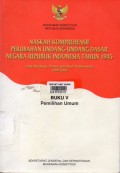 Naskah Komprehensif Perubahan Undang-Undang Dasar Negara Republik Indonesia Tahun 1945 : Buku V (Pemilihan Umum)