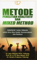 Metode Penelitian Kualitatif dan Mixed Method: Perspektif yang Terbaru untuk Ilmu-ilmu Sosial, Kemanusiaan, dan Budaya