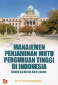 Manajemen Penjaminan Mutu Perguruan Tinggi di Indonesia: Suatu Analisis Kebijakan