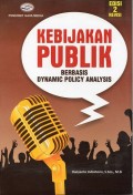 Kebijakan Publik : Berbasis Dynamic Policy Analylis