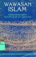 Wawasan Islam: Pokok-Pokok Fikiran Tentang Islam dan Ummatnya