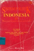 Sistem Politik Indonesia IV : Masa Silam, Sekarang dan Masa Yang Akan datang