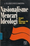 Nasionalisme Mencari Ideologi : Bangkit dan Runtuhnya PNI 1946-1965