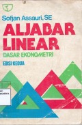 Aljabar Linear : Dasar Ekonometri Edisi Kedua