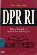 DPR RI: Dalam Perspektif Sejarah Dan Tatanegara