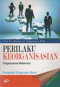 Perilaku Keorgansasian (Organization Behavior) :Persepektif Oranisasi Bisnis