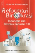 Reformasi Birokrasi : Indonesia dan Revolusi Industri 4.0