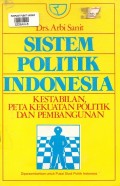 Sistem Politik Indonesia : Kestabilan, Peta kekuatan Politik dan Pembangunan