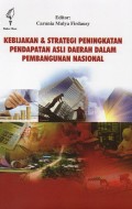 Kebijakan & Strategi Peningkatan Pendapatan Asli Daerah dalam Pembangunan Nasional