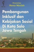 Pembangunan Inklusif dan Kebijakan Sosial di Kota Solo Jawa Tengah
