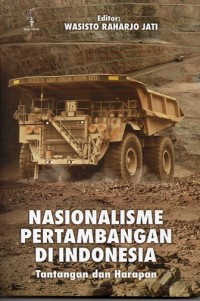 Nasionalisme Pertambangan di Indonesia : Tantangan dan harapan