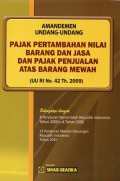 Amandemen Undang-Undang Pajak Pertambahan Nilai Barang dan Jasa dan Pajak Penjualan atas Barang Mewah (UU RI No.42 Th.2009)