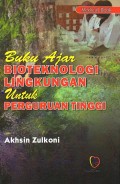 Buku Ajar: Bioteknologi Lingkungan untuk Perguruan Tinggi