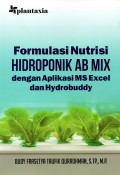 Formulasi Nutrisi Hidroponik AB Mix: dengan Aplikasi Ms. Excel dan Hydrobuddy