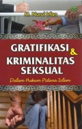Gratifikasi & Kriminalitas Seksual dalam Hukum Pidana Islam