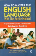 How To Master The English Language With The Berlitz Method: Bagaimana Menguasai Bahasa Inggris Metode Berlitz