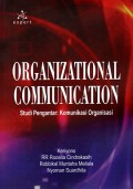 Organizational Communication Studi Pengantar: Komunikasi Organisasi