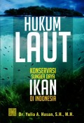 Hukum Laut: Konservasi Sumber Daya Ikan di Indonesia