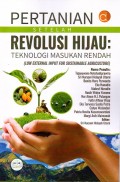 Pertanian Setelah Revolusi Hijau: Teknologi Masukan Rendah (Low External Input for Sustainable Agriculture)