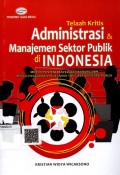 Telaah Kritis Administrasi dan Manajemen Sektor Publik di Indonesia