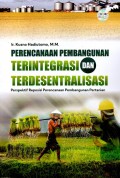 Perencanaan Pembangunan Terintegrasi, dan Terdesentralisasi, Perspektif Reposisi Perencanaan Pembangunan Pertanian