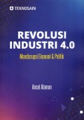 Revolusi Industri 4.0: Medisrupsi Ekonomi & Politik
