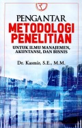 Pengantar Metodologi Penelitian (untuk Ilmu Manajemen, Akuntansi, dan Bisnis)