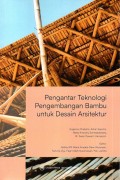 Pengantar Teknologi Pengembangan Bambu untuk Desain Arsitektur