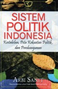Sistem Politik Indonesia : Kestabilan, Peta Kekuatan Politik, dan Pembangunan