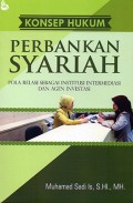 Konsep Hukum Perbankan Syariah : Pola Relasi sebagai Institusi Intermediasi dan Agen Investasi