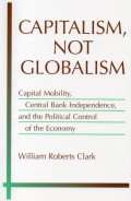 Capitlaism Not Globalism : Capital Mobility, Central Bank Indenpendence, and Political Control of the Economy