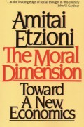 The Moral Dimension : Toward a New Economics