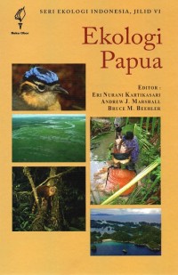 Ekologi Papua: Seri Ekologi Indonesia Jillid VI