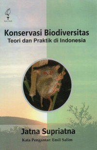 Konservasi Biodiversitas : Teori dan Praktik di Indonesia