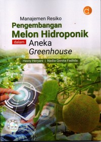 Manajemen Resiko Pengembangan Melon Hidroponik  dalam Aneka Greenhouse