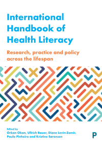 INTERNATIONAL HANDBOOK OF HEALTH LITERACY: Research, practice and policy across the lifespan