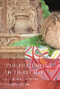 The Hegemony of Heritage: Ritual and the Record in Stone