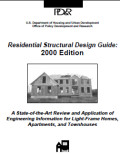 Residential Structural Design Guide: 2000 Edition-A State of the Art Review and Application of Engineering Information for Light-Frame Homes, Apartments, and Townhouses