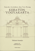 Sejarah, Arsitektur, dan Tata Ruang Keraton Yogyakarta
