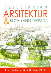 Pelestarian Arsitektur dan Kota yang Terpadu
