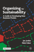 Organizing for Sustainability: A Guide to Developing New Business Models