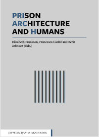 Prison, Architecture and Humans