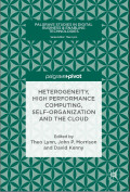 Palgrave Studies in Digital Business & Enabling Technologies: Heterogeneity, High Performance Computing, Self-Organization and the Cloud