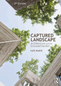Captured Landscape Architecture and The Enclosed Garden