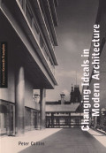 Changing Ideals In Modern Architecture 1750-1950