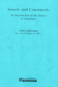 Vowels and Consonants : An Introduction to the Sounds of Languages