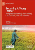 Becoming A Young Farmer Young People’s Pathways Into Farming: Canada, China, India and Indonesia