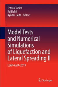 Model Tests and Numerical Simulations of Liquefaction and Lateral Spreading II