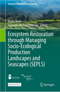 Ecosystem Restoration through Managing Socio-Ecological Production Landscapes and Seascapes (SEPLS)