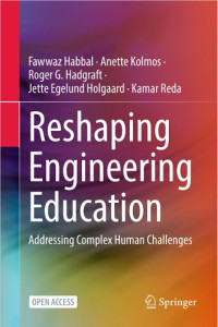 Reshaping Engineering Education: Addressing Complex Human Challenges